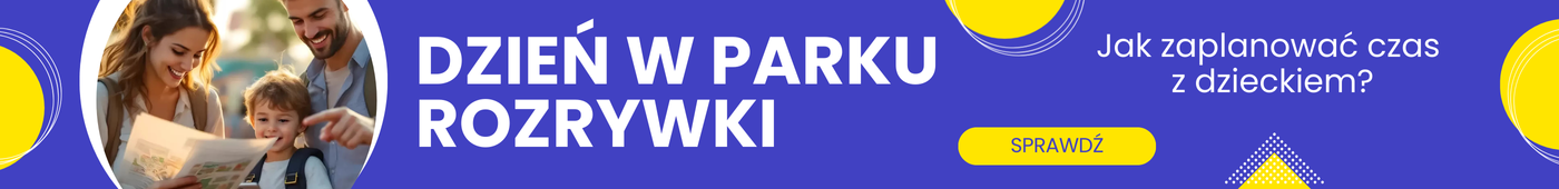 Plan pełnego dnia w parku rozrywki z dzieckiem